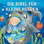 Die Bibel für kleine Helden Cover des Buches Die Bibel für kleine Helden (ISBN: 9783963621840)