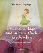 All meine Tage sind in dein Buch geschrieben Cover des Buches All meine Tage sind in dein Buch geschrieben (ISBN: 9783963622007)