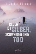 Reden ist Silber, Schweigen dein Tod Cover des Buches Reden ist Silber, Schweigen dein Tod (ISBN: 9783963622168)
