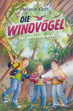 Die Windvögel - Der verbotene Wald Cover des Buches Die Windvögel - Der verbotene Wald (ISBN: 9783963623035)