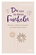 Du hast da dieses Funkeln Cover des Buches Du hast da dieses Funkeln (ISBN: 9783963623622)