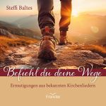 Befiehl du deine Wege Cover des Buches Befiehl du deine Wege (ISBN: 9783963624131)