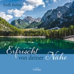 Erfrischt von deiner Nähe Cover des Buches Erfrischt von deiner Nähe (ISBN: 9783963624445)