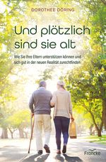 Und plötzlich sind sie alt Cover des Buches Und plötzlich sind sie alt (ISBN: 9783963624711)