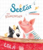 Das Schweinchen Seebär Cover des Buches Das Schweinchen Seebär (ISBN: 9783963720536)