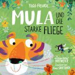 Mula und die starke Fliege Cover des Buches Mula und die starke Fliege (ISBN: 9783963720727)