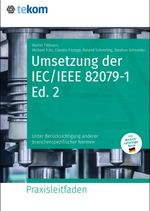 Umsetzung der IEC/IEEE 82079-1 Ed. 2 Cover des Buches Umsetzung der IEC/IEEE 82079-1 Ed. 2 (ISBN: 9783963930799)