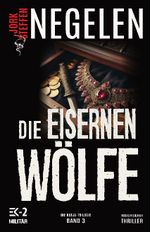 Die eisernen Wölfe Cover des Buches Die eisernen Wölfe (ISBN: 9783964033741)