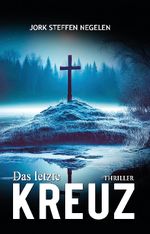 Das letzte Kreuz Cover des Buches Das letzte Kreuz (ISBN: 9783964034281)
