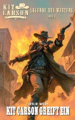 Kit Carson – Legende des Westens Band 1 Cover des Buches Kit Carson – Legende des Westens Band 1 (ISBN: 9783964036193)