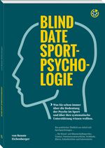 Blind Date Sportpsychologie Cover des Buches Blind Date Sportpsychologie (ISBN: 9783964160454)