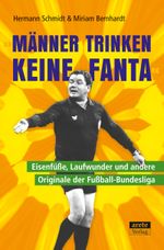 "Männer trinken keine Fanta" Cover des Buches "Männer trinken keine Fanta" (ISBN: 9783964230478)
