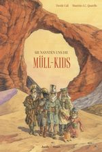 Sie nannten uns die Müll-Kids Cover des Buches Sie nannten uns die Müll-Kids (ISBN: 9783964280657)