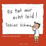 Es tut mir echt leid! Tobias Schmu Cover des Buches Es tut mir echt leid! Tobias Schmu (ISBN: 9783964280923)