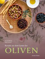 Rezepte aus dem Garten der Oliven Cover des Buches Rezepte aus dem Garten der Oliven (ISBN: 9783964281265)