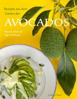 Rezepte aus dem Garten der Avocados Cover des Buches Rezepte aus dem Garten der Avocados (ISBN: 9783964281555)