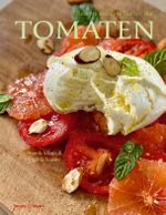 Rezepte aus dem Garten der Tomaten Cover des Buches Rezepte aus dem Garten der Tomaten (ISBN: 9783964281685)