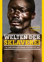 Welten der Sklaverei Cover des Buches Welten der Sklaverei (ISBN: 9783964281722)