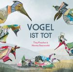 Vogel ist tot Cover des Buches Vogel ist tot (ISBN: 9783964281784)