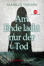 Am Ende lacht nur der Tod Cover des Buches Am Ende lacht nur der Tod (ISBN: 9783964380142)