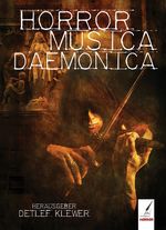 Horror Musica Daemonica Cover des Buches Horror Musica Daemonica (ISBN: 9783964431035)