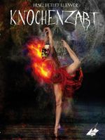 Knochenzart Cover des Buches Knochenzart (ISBN: 9783964438676)