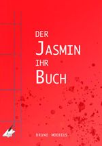 Der Jasmin ihr Buch Cover des Buches Der Jasmin ihr Buch (ISBN: 9783964439987)