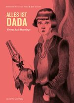 Alles ist Dada Cover des Buches Alles ist Dada (ISBN: 9783964450340)