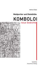 Waldportier und Distelblüte: Komboloi Cover des Buches Waldportier und Distelblüte: Komboloi (ISBN: 9783964480613)