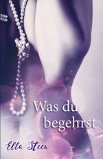 Was du begehrst Cover des Buches Was du begehrst (ISBN: 9783964490117)