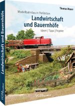 Modellbahnbau in Perfektion: Landwirtschaft und Bauernhöfe Cover des Buches Modellbahnbau in Perfektion: Landwirtschaft und Bauernhöfe (ISBN: 9783964535436)