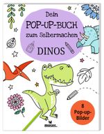 Dein Pop-Up Buch zum Selbermachen Dinos Cover des Buches Dein Pop-Up Buch zum Selbermachen Dinos (ISBN: 9783964553331)