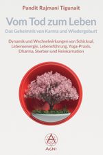 Vom Tod zum Leben: Das Geheimnis von Karma und Wiedergeburt Cover des Buches Vom Tod zum Leben: Das Geheimnis von Karma und Wiedergeburt (ISBN: 9783964570208)