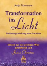 Transformation ins Licht Cover des Buches Transformation ins Licht (ISBN: 9783964580030)