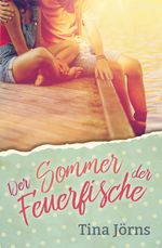 Der Sommer der Feuerfische Cover des Buches Der Sommer der Feuerfische (ISBN: 9783964650504)