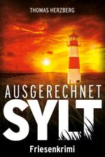 Ausgerechnet Sylt Cover des Buches Ausgerechnet Sylt (ISBN: 9783964651143)