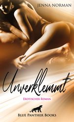 Unverklemmt | Erotischer Roman Cover des Buches Unverklemmt | Erotischer Roman (ISBN: 9783964772671)