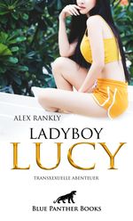 LadyBoy Lucy | Transsexuelle Abenteuer Cover des Buches LadyBoy Lucy | Transsexuelle Abenteuer (ISBN: 9783964778499)