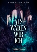 Als wären wir ich Cover des Buches Als wären wir ich (ISBN: 9783964780294)