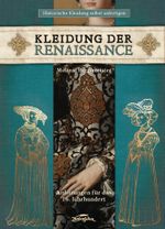 Kleidung der Renaissance Cover des Buches Kleidung der Renaissance (ISBN: 9783964810373)
