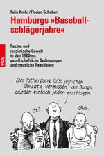 Hamburgs »Baseballschlägerjahre« Cover des Buches Hamburgs »Baseballschlägerjahre« (ISBN: 9783964881991)