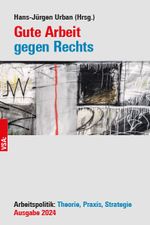 Gute Arbeit gegen Rechts Cover des Buches Gute Arbeit gegen Rechts (ISBN: 9783964882257)