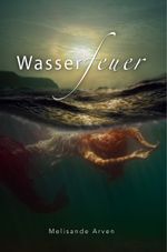Wasserfeuer Cover des Buches Wasserfeuer (ISBN: 9783965084759)