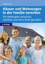 Häuser und Wohnungen in der Familie vererben Cover des Buches Häuser und Wohnungen in der Familie vererben (ISBN: 9783965332676)