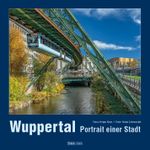 Wuppertal Portrait einer Stadt Cover des Buches Wuppertal Portrait einer Stadt (ISBN: 9783965350281)