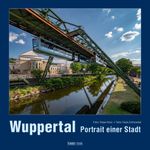 Wuppertal Portrait einer Stadt Cover des Buches Wuppertal Portrait einer Stadt (ISBN: 9783965352674)