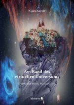 Am Rand des virtuellen Universum Cover des Buches Am Rand des virtuellen Universum (ISBN: 9783965433595)