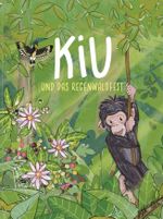 Kiu und das Regenwaldfest Cover des Buches Kiu und das Regenwaldfest (ISBN: 9783965434622)