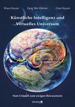 Künstliche Intelligenz und Virtuelles Universum Cover des Buches Künstliche Intelligenz und Virtuelles Universum (ISBN: 9783965435728)