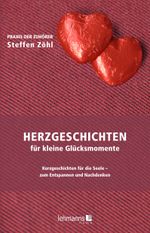 Herzgeschichten für kleine Glücksmomente Cover des Buches Herzgeschichten für kleine Glücksmomente (ISBN: 9783965435735)